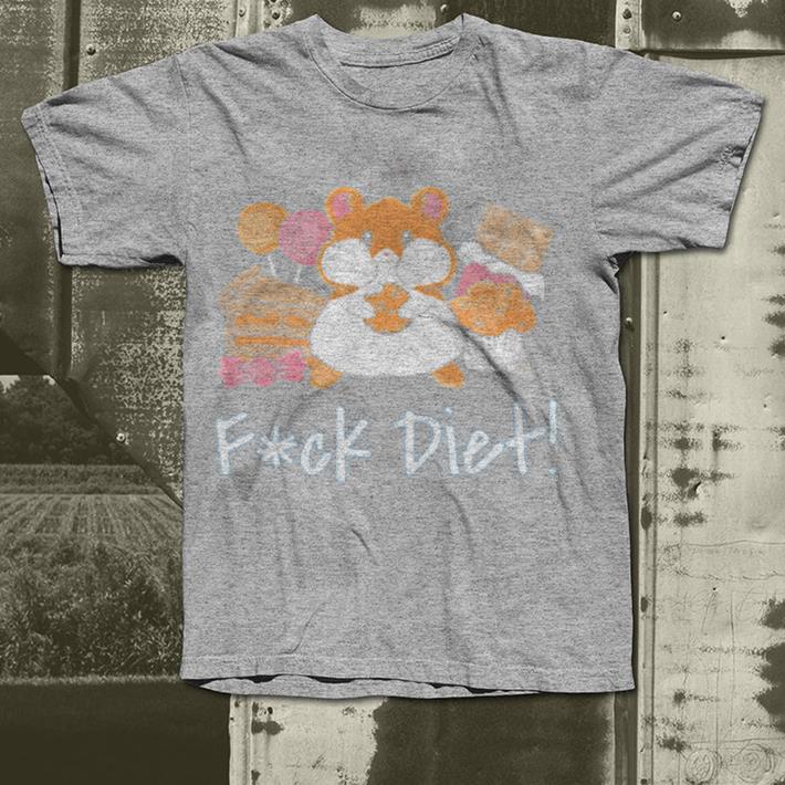 Fuck Diet shirt 4 - Fuck Diet shirt