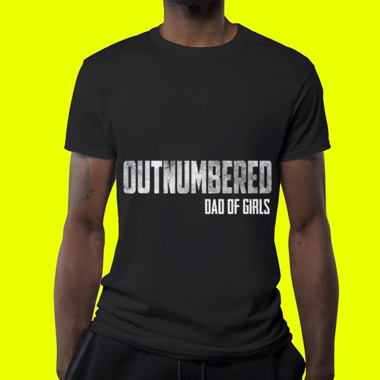 Outnumbered Dad of Girls Father day Outnumbered Dad of Girls Father day 4 - Outnumbered Dad of Girls Father day