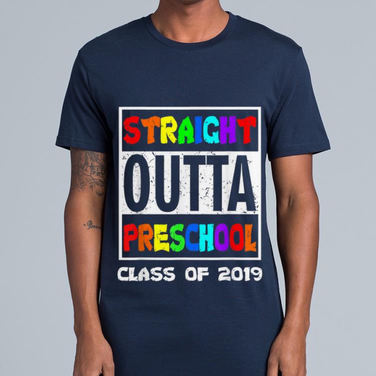 Straight Outta Preschool Graduation 2019 shirt 4 - Straight Outta Preschool Graduation 2019 shirt
