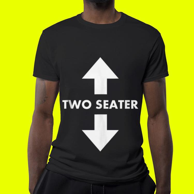 Two Seater Arrow Dad Joke Meme shirt Two Seater Arrow Dad Joke Meme shirt 4 - Two Seater Arrow Dad Joke Meme shirt