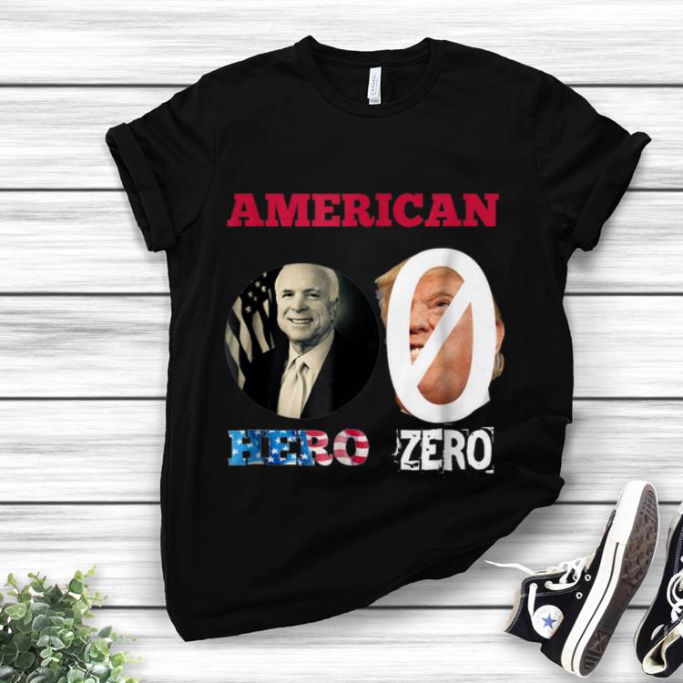 American John McCain Hero Donald Trump Zero hoodie 1 - American John McCain Hero Donald Trump Zero hoodie