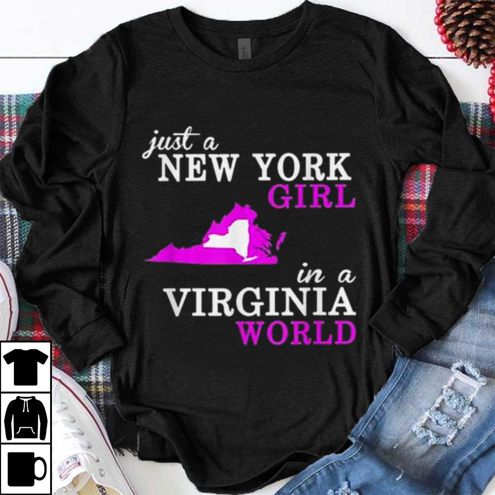 Awesome Just A New York Girl In A Virginia World shirt 1 - Awesome Just A New York Girl In A Virginia World shirt