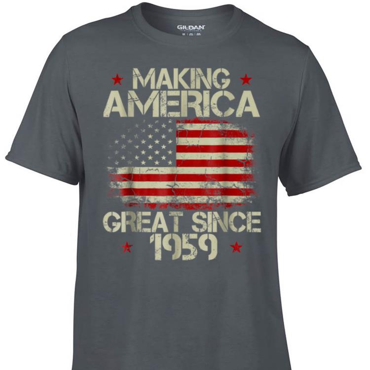 Awesome Making America Great Since 1959 American Flag shirt 1 - Awesome Making America Great Since 1959 American Flag shirt