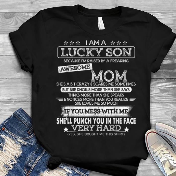 I Am A Lucky Son I m Raised By A Freaking Awesome Mom Youth tee 1 - I Am A Lucky Son I'm Raised By A Freaking Awesome Mom Youth tee