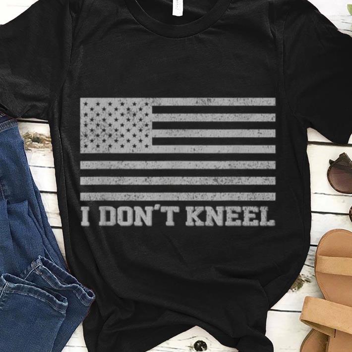 I Don t Kneel American Flag guy tee 1 - I Don't Kneel American Flag guy tee