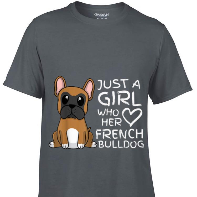 Just a Girl Who Loves French Bulldog Pet Pup hoodie 1 - Just a Girl Who Loves French Bulldog Pet Pup hoodie