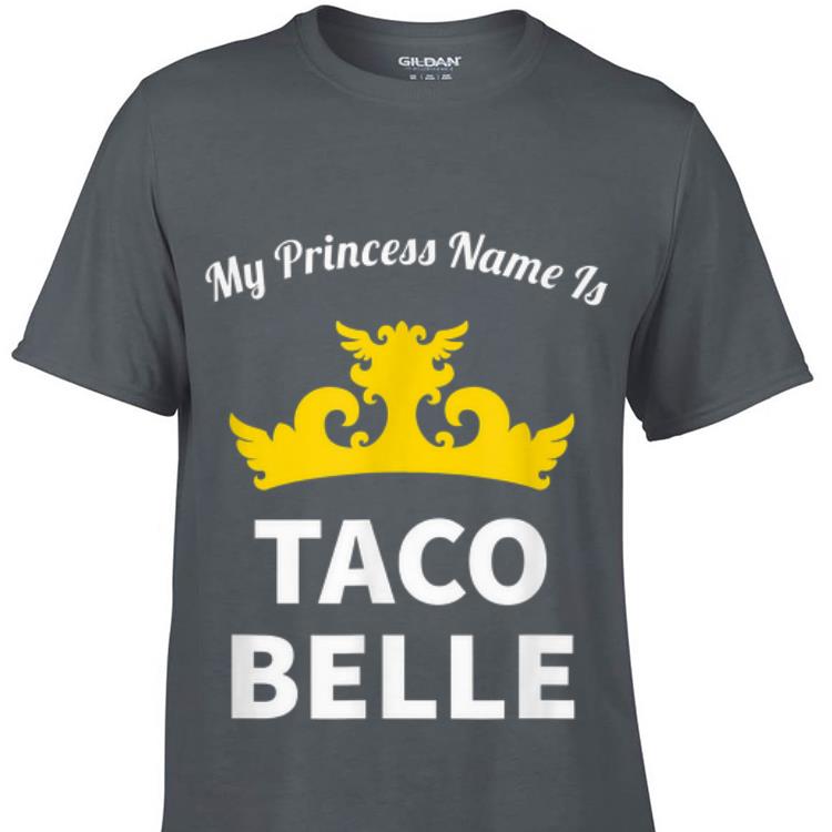 My Princess Nam Is Taco Belle hoodie 1 - My Princess Nam Is Taco Belle hoodie