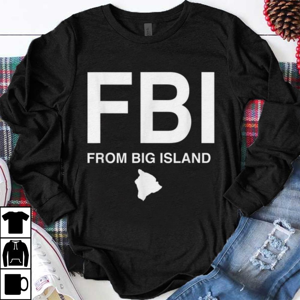 Premium FBI From Big Island Native Hawaiian shirt 1 - Premium FBI From Big Island Native Hawaiian shirt