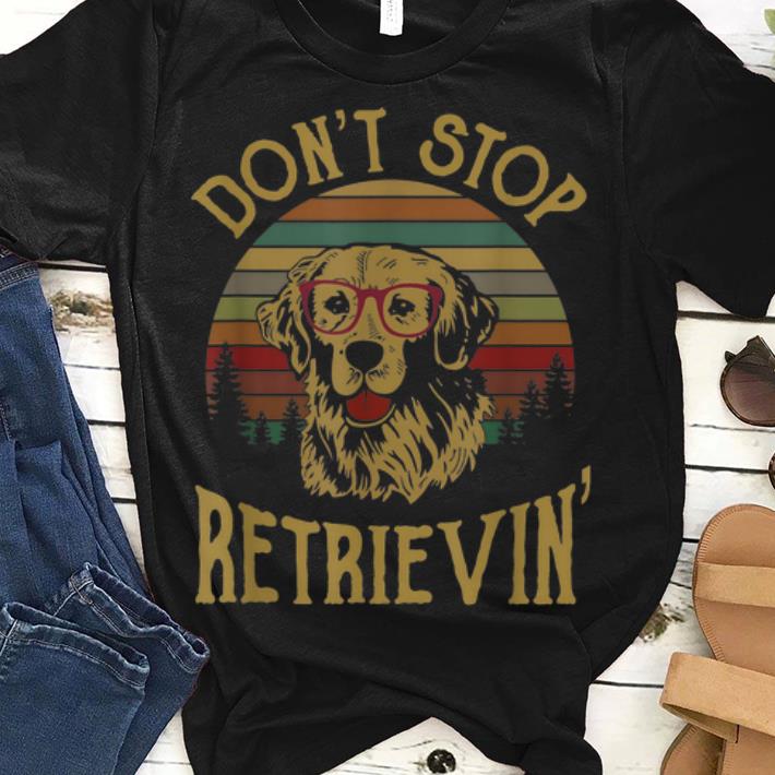 Vintage Golden Retriever Don t Stop Retrievin guy tee 1 - Vintage Golden Retriever Don't Stop Retrievin guy tee