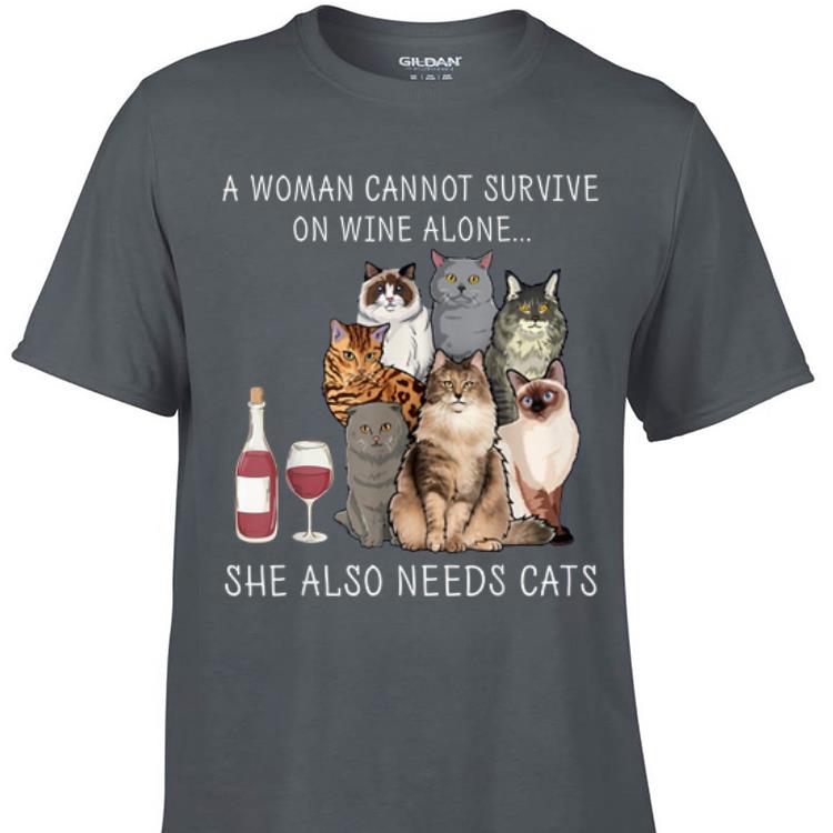 Awesome A Woman Cannot Survive on Wine Alone She Also Needs Cats shirt 1 - Awesome A Woman Cannot Survive on Wine Alone She Also Needs Cats shirt