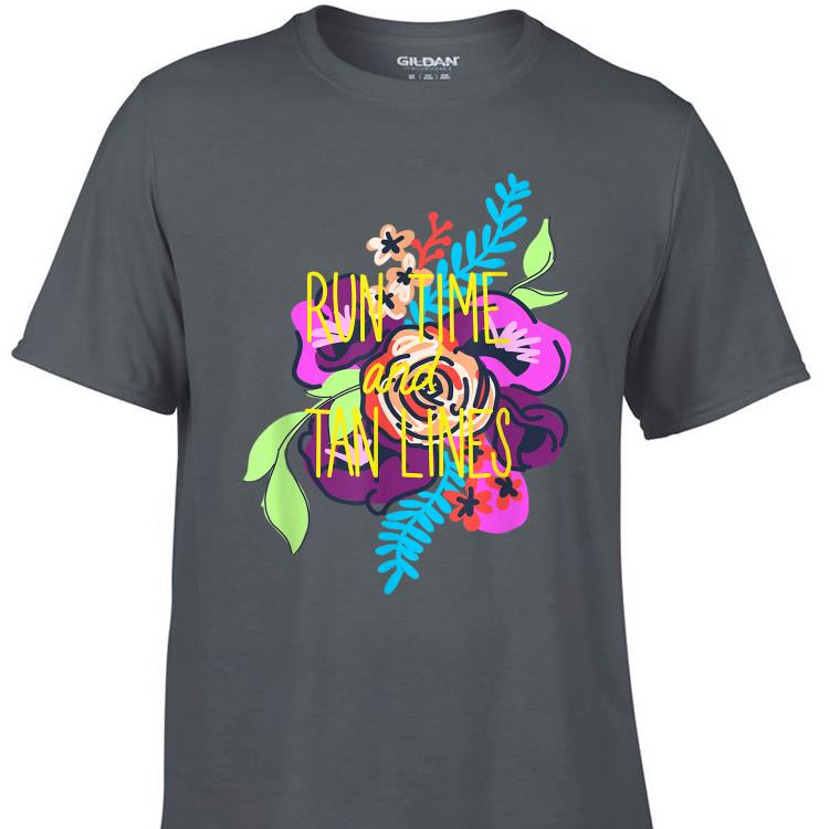 Awesome Run Times and Tan Lines shirt 1 - Awesome Run Times and Tan Lines shirt