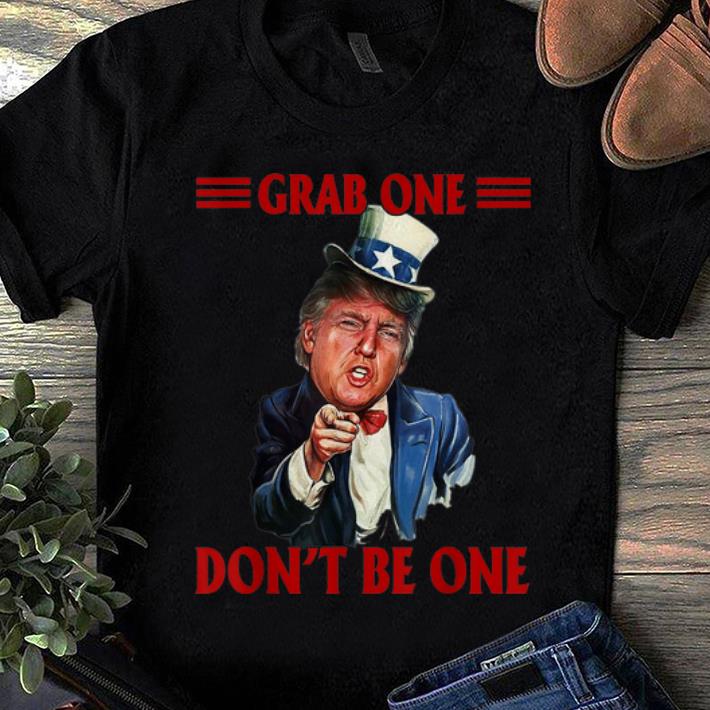 Awesome Trend Grab One Don t Be One Uncle Trump American 4th Of July Independence Day shirt 1 - Awesome Trend Grab One Don't Be One Uncle Trump American 4th Of July Independence Day shirt
