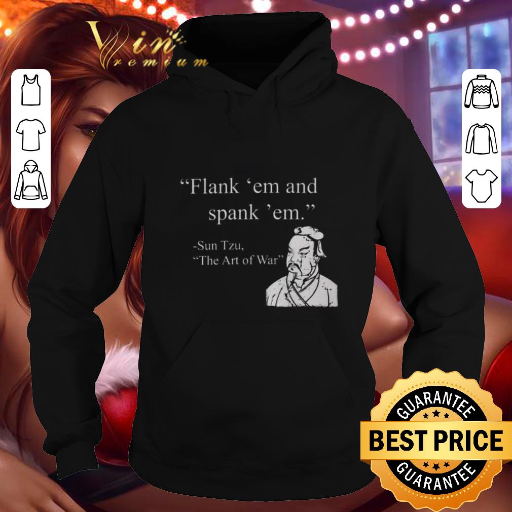 Pretty Flank 'em and spank 'em Sun Tzu The Art of War shirt Pretty Flank em and spank em Sun Tzu The Art of War shirt 4 - Pretty Flank 'em and spank 'em Sun Tzu The Art of War shirt