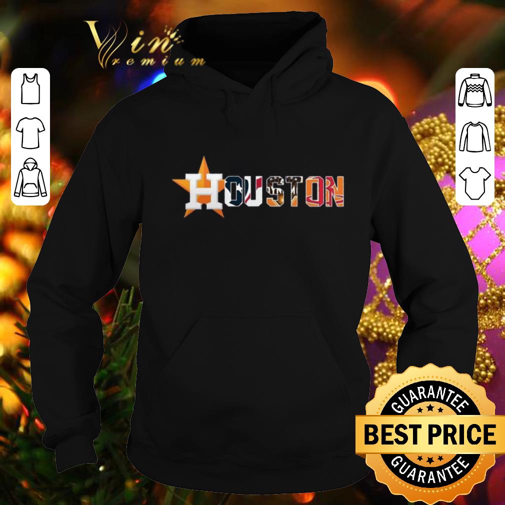 Top Houston sport team Houston Astros Houston Texans Dynamo Rockets shirt Top Houston sport team Houston Astros Houston Texans Dynamo Rockets shirt 4 - Top Houston sport team Houston Astros Houston Texans Dynamo Rockets shirt