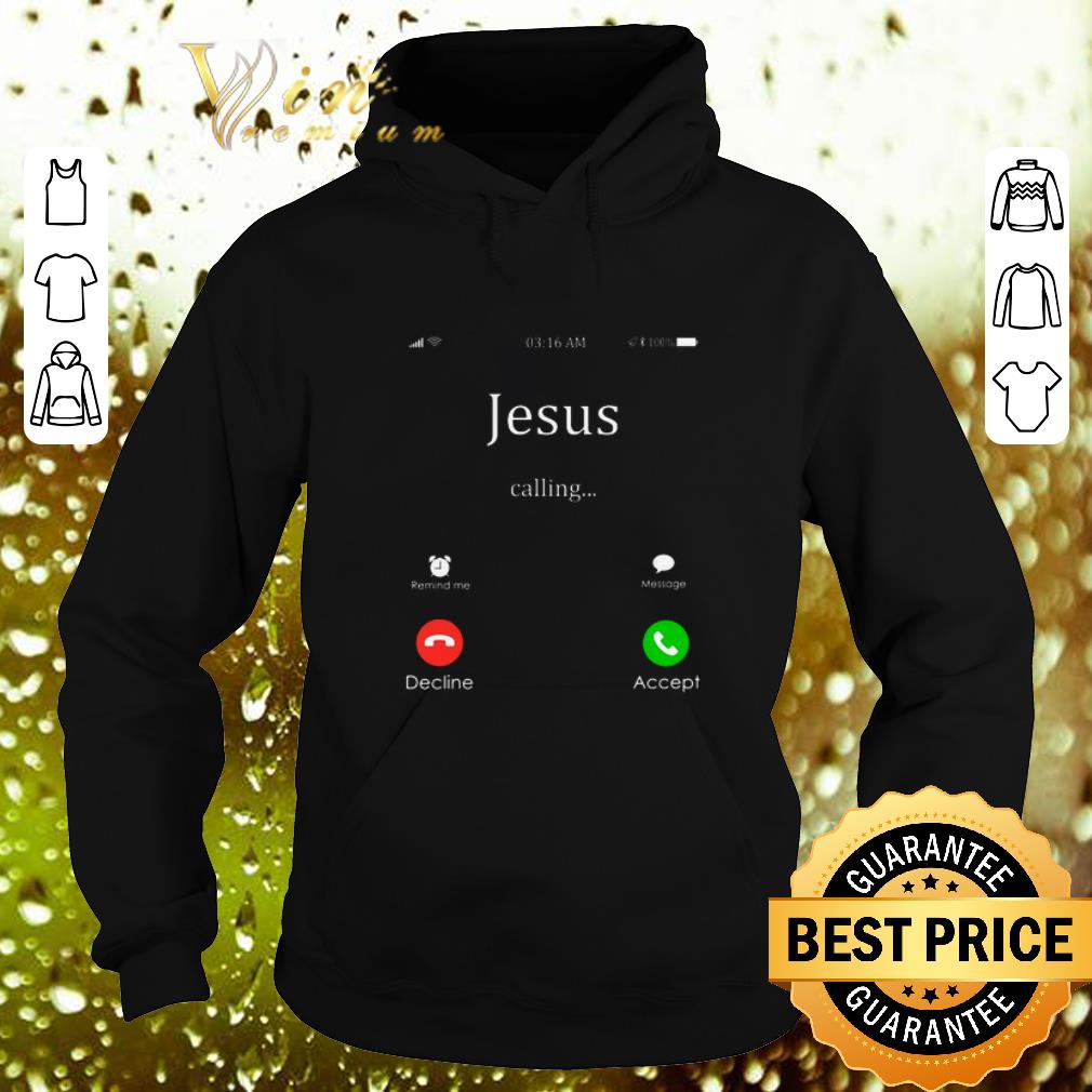 Top Jesus calling remind me message decline accept shirt Top Jesus calling remind me message decline accept shirt 4 - Top Jesus calling remind me message decline accept shirt