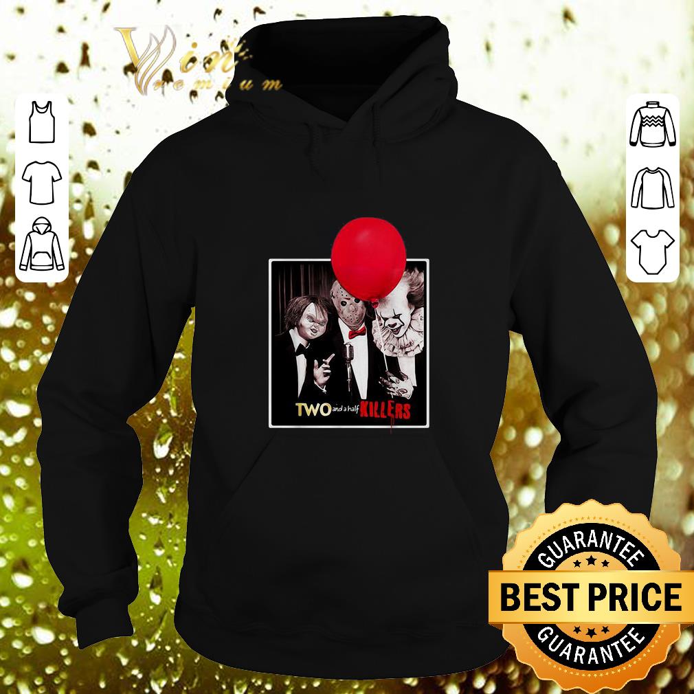 Best Chucky Jason Voorhees Pennywise two and a half killers shirt 4 - Best Chucky Jason Voorhees Pennywise two and a half killers shirt