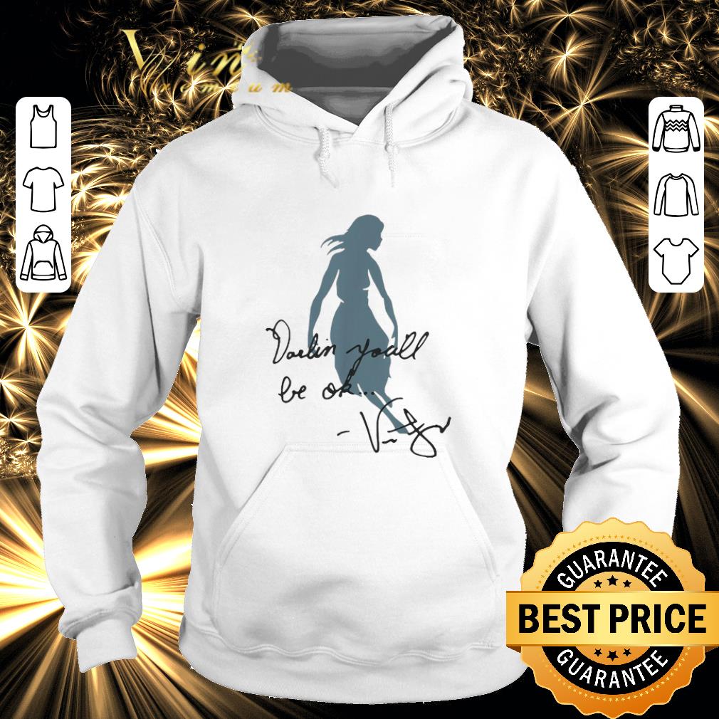 Best Darlin you ll be ok shirt 4 - Best Darlin you'll be ok shirt