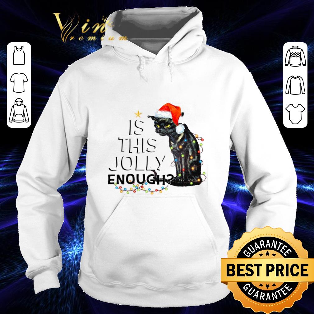 Original Black cat is this jolly enough Christmas Lights shirt 4 - Original Black cat is this jolly enough Christmas Lights shirt