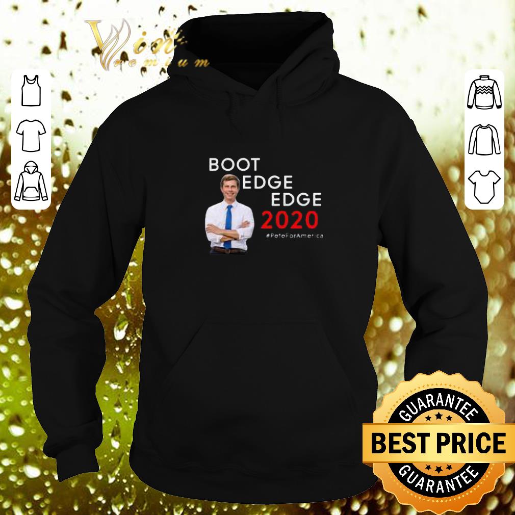 Pretty Pete Boot Edge Edge 2020 PeteForAmerica shirt 4 - Pretty Pete Boot Edge Edge 2020 PeteForAmerica shirt