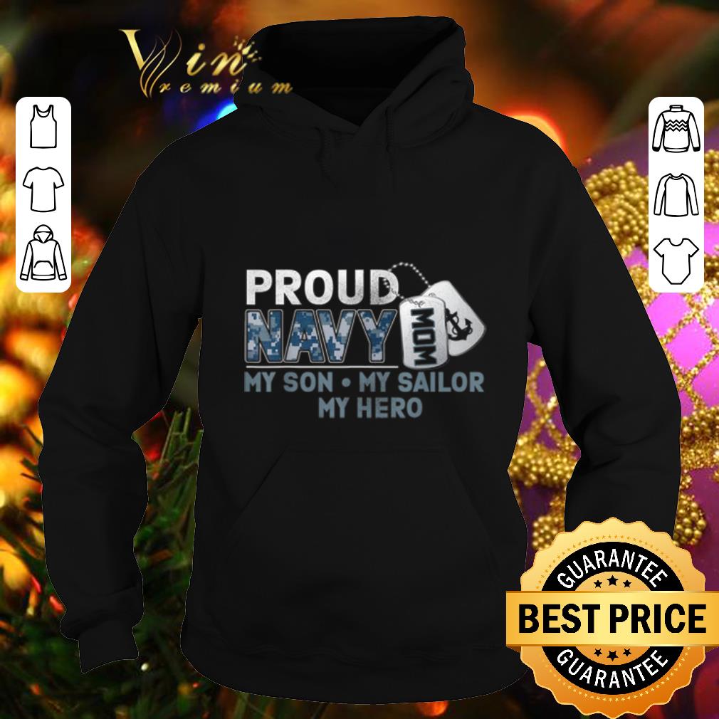 Pretty Proud Navy Mom My Son My Sailor My Hero shirt 4 - Pretty Proud Navy Mom My Son My Sailor My Hero shirt