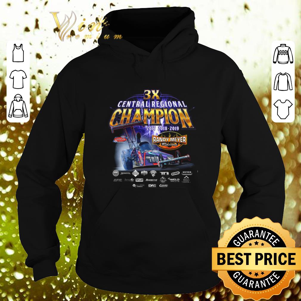 Awesome 3x Central Regional Champion 2017 2018 2019 Randy Meyer Racing shirt 4 - Awesome 3x Central Regional Champion 2017 2018 2019 Randy Meyer Racing shirt