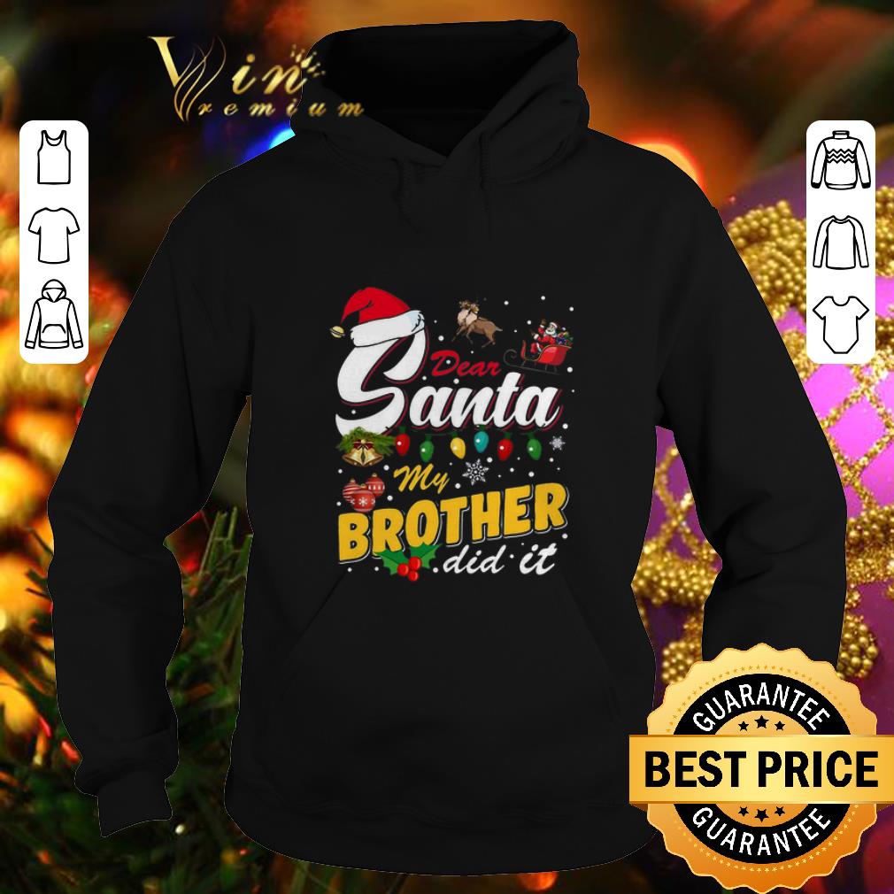 Best Dear Santa My Brother Did It Christmas shirt Best Dear Santa My Brother Did It Christmas shirt 4 1 - Best Dear Santa My Brother Did It Christmas shirt