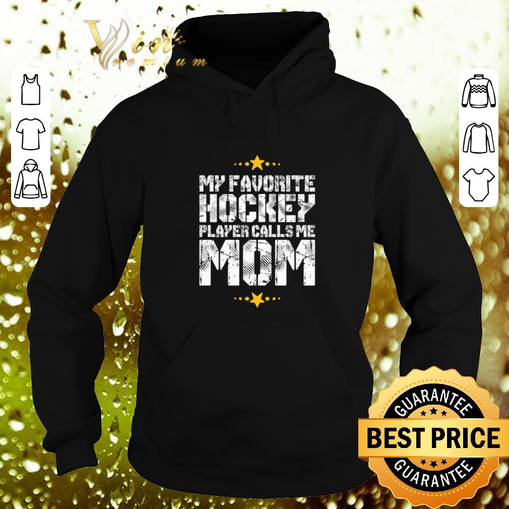Best My favorite Hockey Player calls me mom shirt 4 - Best My favorite Hockey Player calls me mom shirt