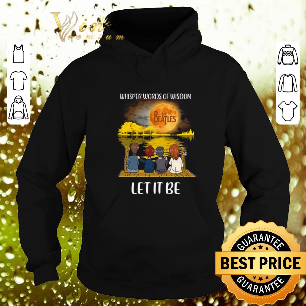 Best Whisper words of Wisdom The Beatles Let it be moon guitar lake shirt 4 - Best Whisper words of Wisdom The Beatles Let it be moon guitar lake shirt