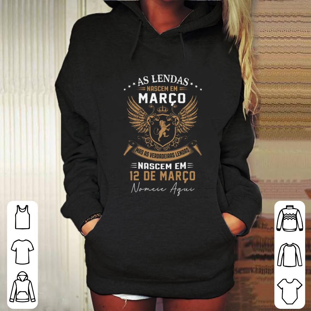 Awesome As Lendas Nascem Em Marco Mas As Verdadeiras Lendas 12 De Marco shirt 4 1 - Awesome As Lendas Nascem Em Marco Mas As Verdadeiras Lendas 12 De Marco shirt