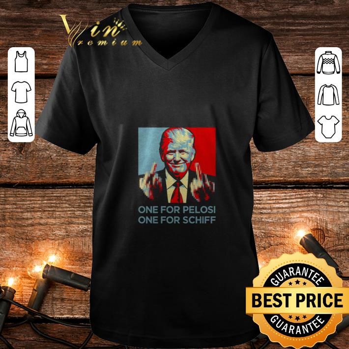 Pretty Trump Fucking one for pelosi one for schiff shirt Pretty Trump Fucking one for pelosi one for schiff shirt 4 1 - Pretty Trump Fucking one for pelosi one for schiff shirt