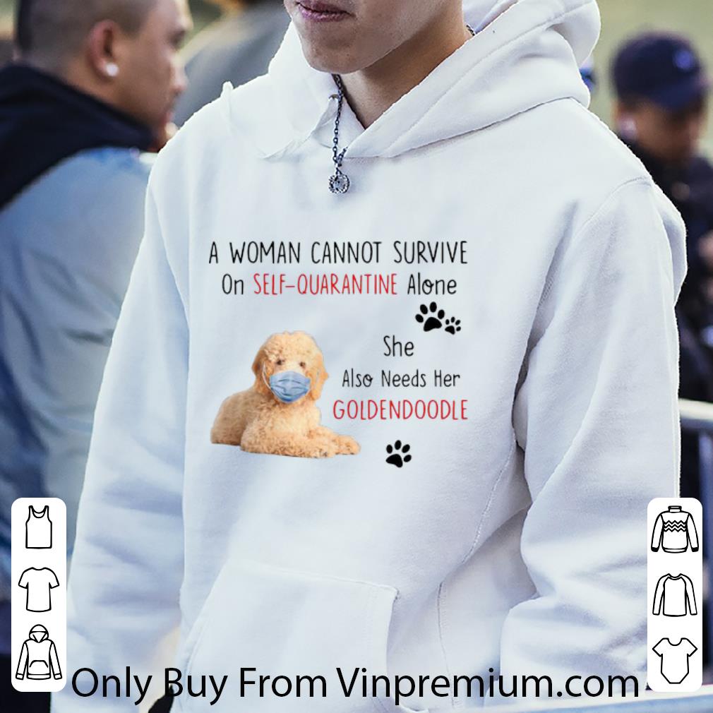 0925fc93 pretty a woman cannot survive on self quarantine alone also needs her golden doodle shirt 4 - Pretty A Woman Cannot Survive On Self Quarantine Alone Also Needs Her Golden Doodle shirt