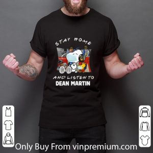 Top Snoopy And Woodstock Stay Home And Listen To Dean Martin shirt