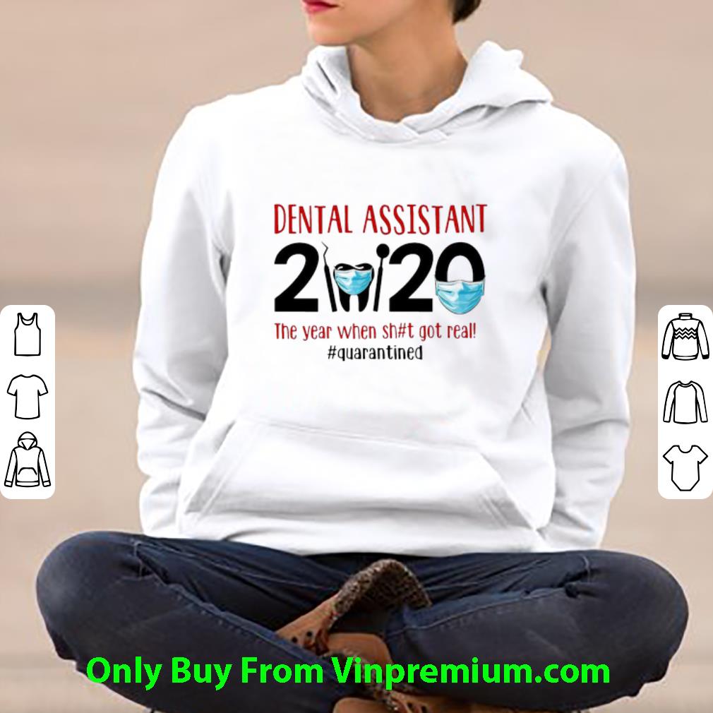 0dcf30a3 premium dental assistant 2020 the year when shit got real covid 19 shirt 4 - Premium Dental Assistant 2020 The Year When Shit Got Real Covid-19 shirt