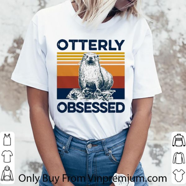 Premium Vintage Otter Otterly Obsessed shirt