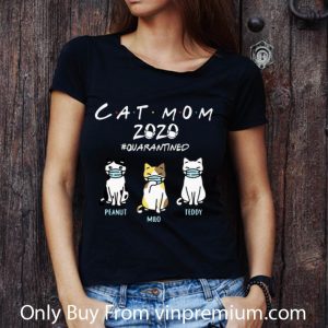 Original Cat Mom 2020 #Quarantined Peanut Milo Teddy Covid-19 shirt 2