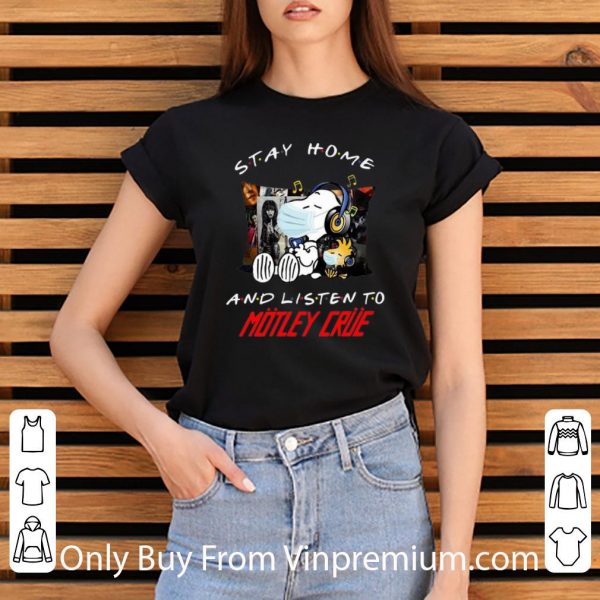 Premium Snoopy And Woodstock Stay Home And Listen To Motley Crue shirt
