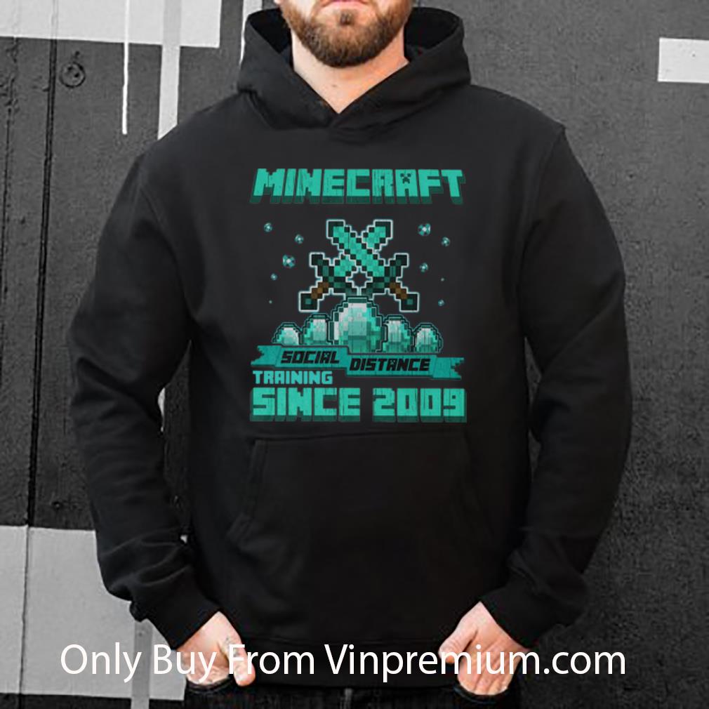 3043cec0 great minecraft social distance training since 2009 shirt 4 - Great Minecraft Social Distance Training Since 2009 shirt
