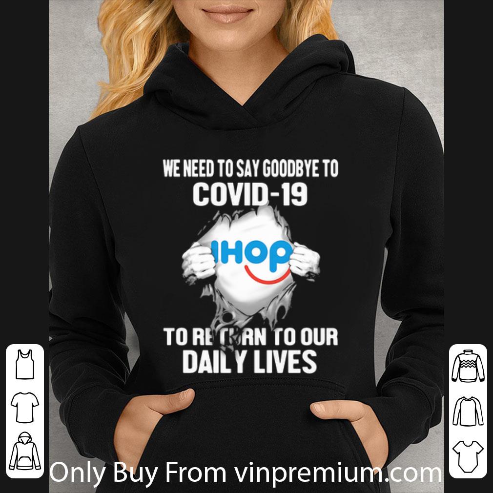 34a62b26 awesome ihop we need to say goodbye to covid 19 shirt 4 - Awesome IHop We Need To Say Goodbye To Covid-19 shirt
