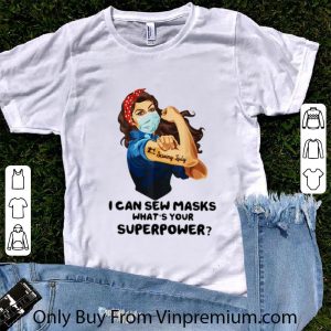 Official Strong Woman Tattoo Serving Lady I Can Sew Masks shirt