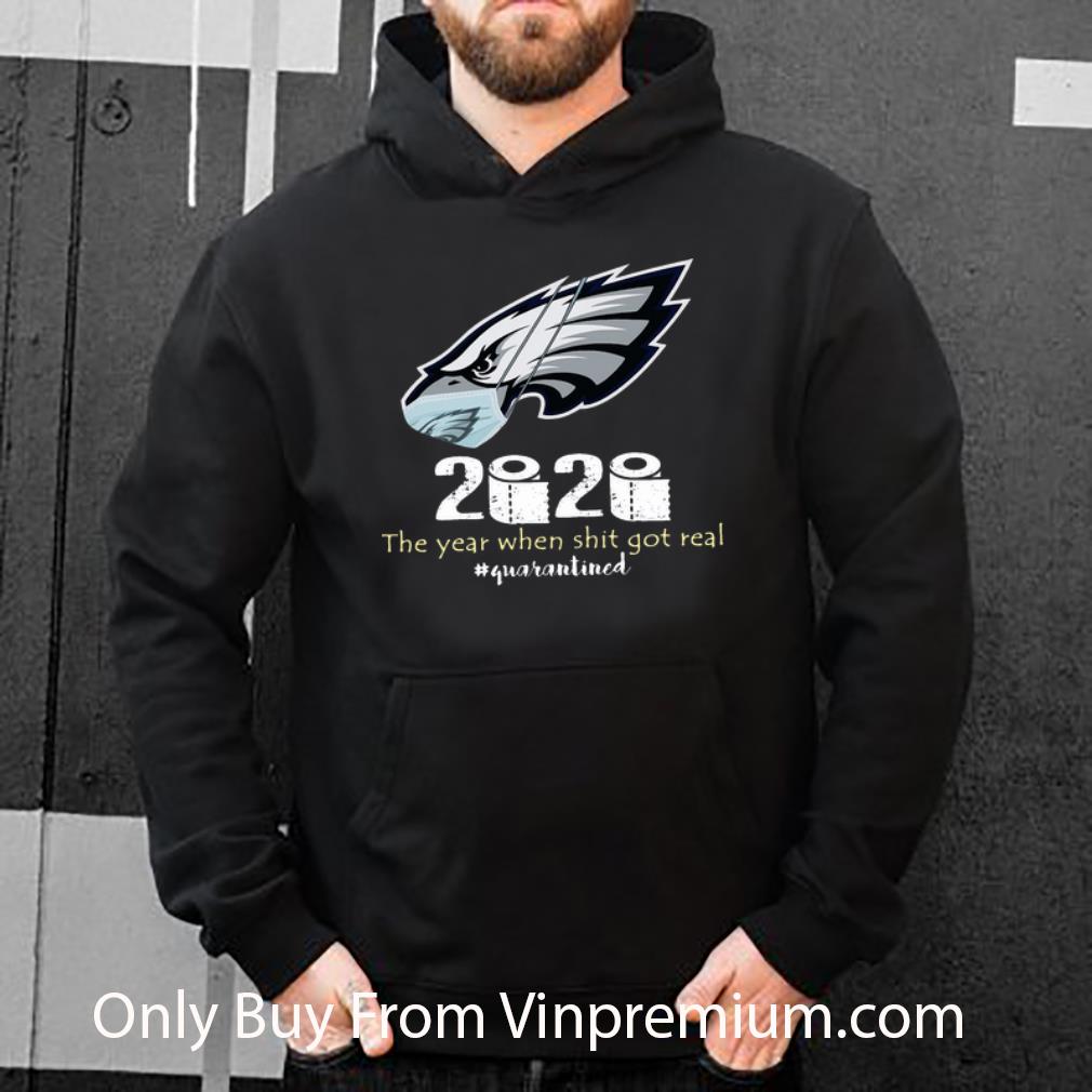 5ab3b17a hot philadelphia eagles 2020 the year when shit got real quarantined shirt 4 - Hot Philadelphia Eagles 2020 The Year When Shit Got Real #Quarantined shirt