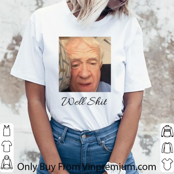 Great Leslie Jordan Well Shit shirt