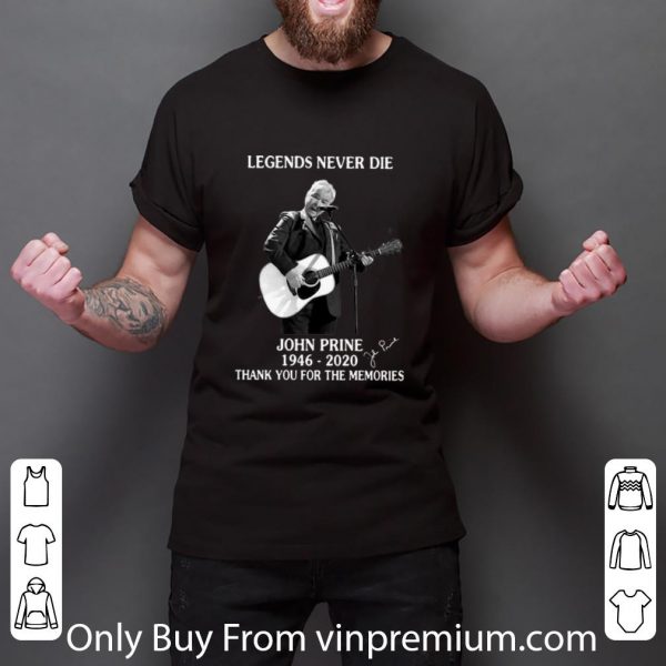 Nice Legends Never Die John Prine Thank You For The Memories Signature shirt