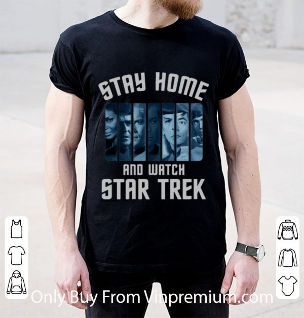 Pretty Stay Home And Watch Star Trek shirt