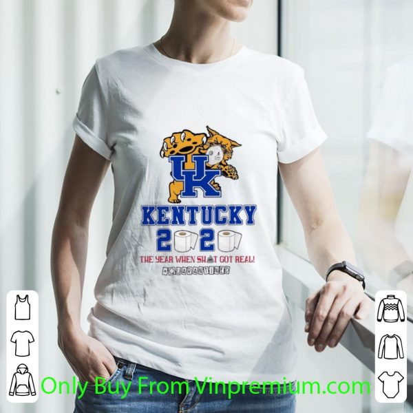 Premium Kentucky Wildcats 2020 The Year When Shit Got Real Quarantined shirt