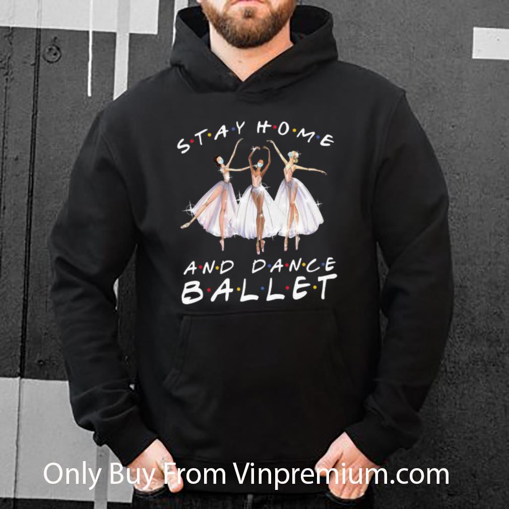78d29788 hot stay home and dance ballet shirt 4 - Hot Stay Home And Dance Ballet shirt