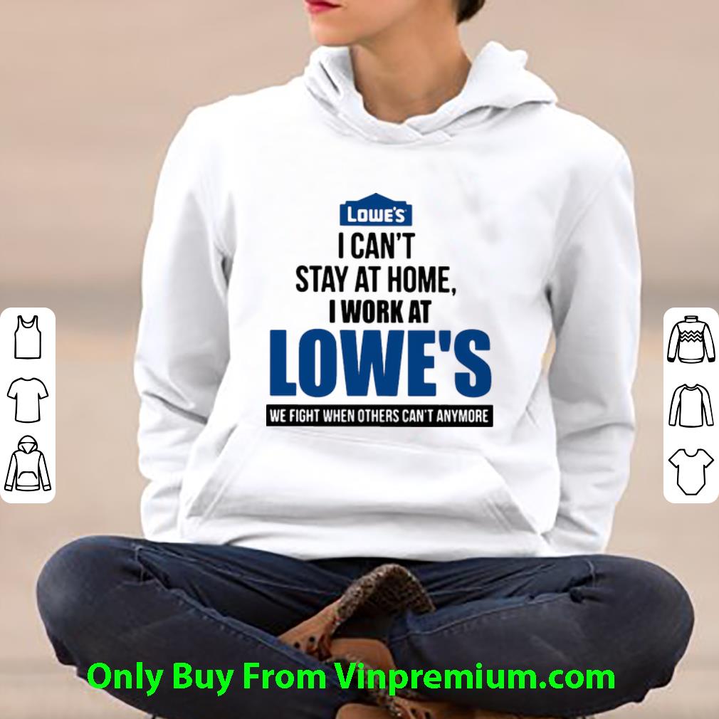 7c83b4ae pretty i can t stay at home i work at lowe s we fight covid 19 shirt 4 - Pretty I Can’t Stay At Home I Work At Lowe’s We Fight Covid-19 shirt