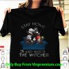 Great Stay Home And Watch The Witcher shirt