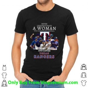 Pretty Never Underestimate A Woman Who Understands Baseball And Loves Texas Rangers shirt