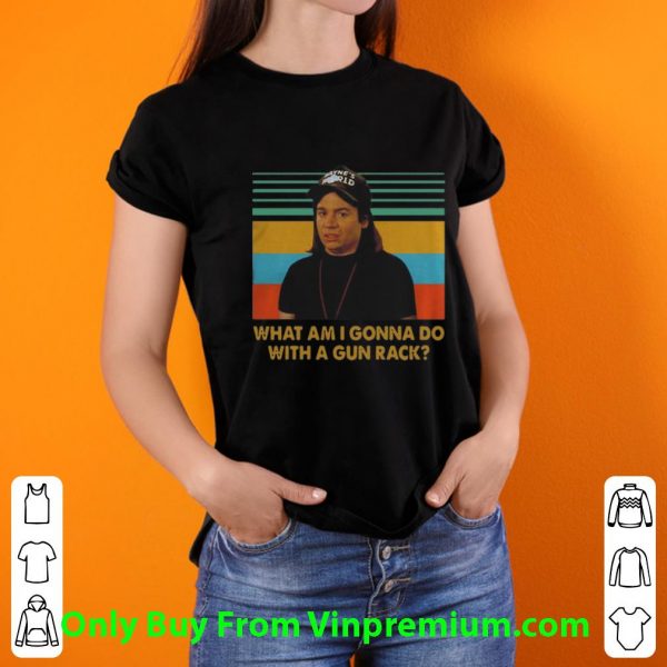 Official Vintage Wayne Campbell What Am I Gonna Do With A Gun Rack shirt