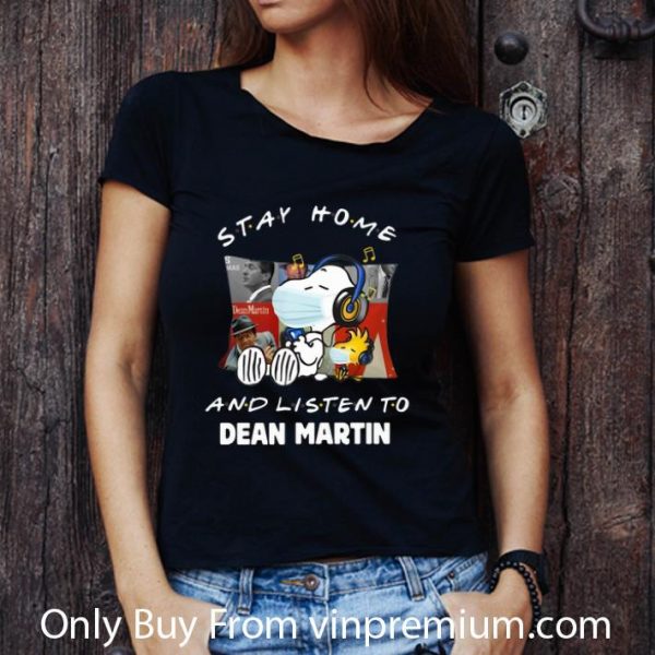 Top Snoopy And Woodstock Stay Home And Listen To Dean Martin shirt